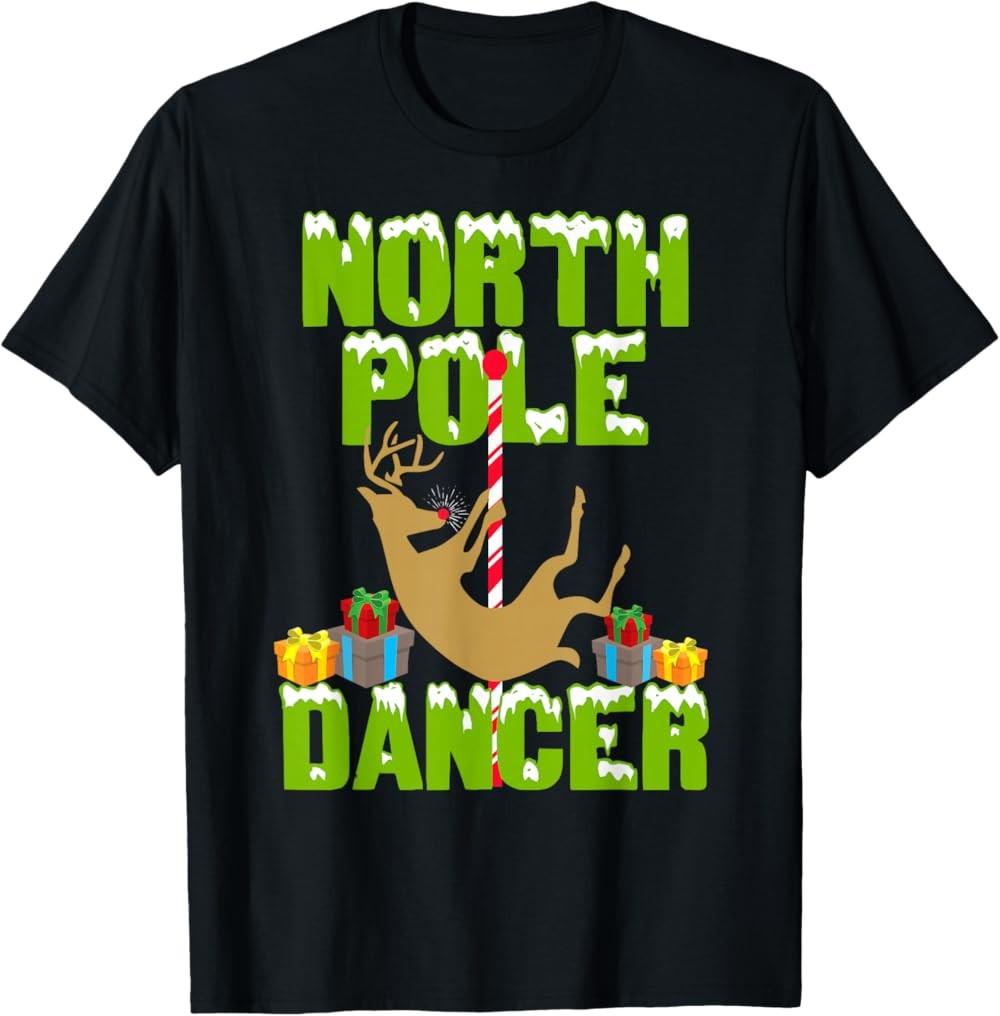 NEW LIMITED Inappropriate Christmas Funny NORTH POLE DANCER T-Shirt