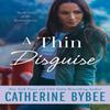 A Thin Disguise by Catherine Bybee Paperback Book 9781542009959