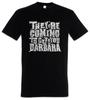 They're Coming To Get You T-Shirt Night Rise Return of Barbra the Living Dead