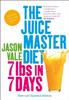 Книга 7lbs In 7 Days : The Juice Master Diet
