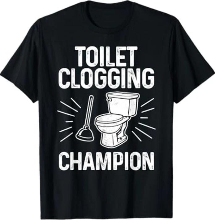 T_ilet Clogging Champion Funny Graphic Toil_t Clogging T-Shirt