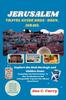 Книга Jerusalem Travel Guide 2023 -2024, Israel : Explore the Rich Heritage and Hidden Gems