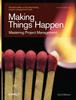 Книга Making Things Happen : Mastering Project Management