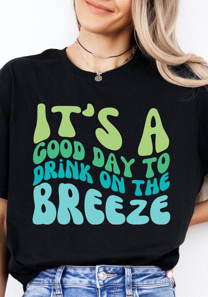 Breeze Bar Crawl Shirt | It's a Good Day to Drink on the Breeze | Frozen Margarita | Cruise Vacation | Retro