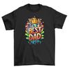 Best King Dad T-shirt - Funny and Regal! 100% Cotton, Funny Tee for the Best Dad