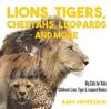 Книга Lions, Tigers, Cheetahs, Leopards and More Big Cats for Kids Children's Lion, Tiger & Leopard Books