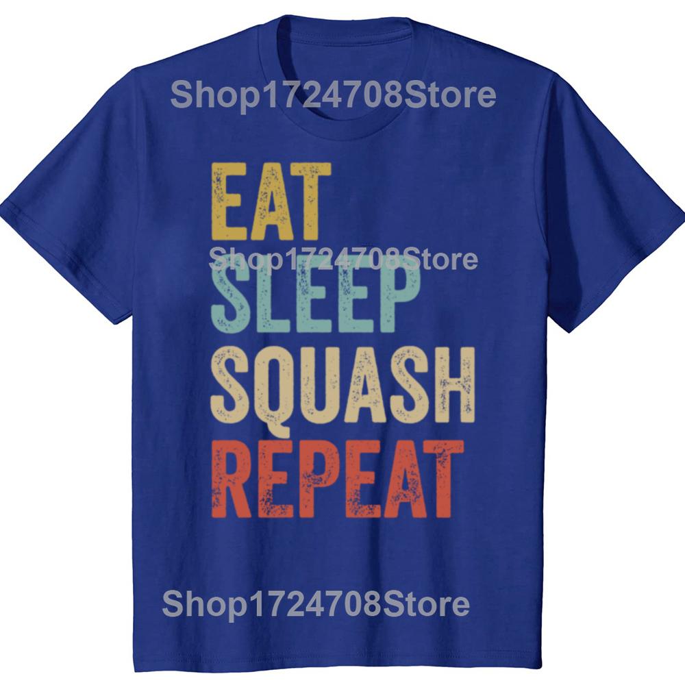 Смешные футболки с графикой Eat Sleep Squash Player Repeat Мужская Женская Мода Повседневная Футболка 100% Хлопок Свободная Футболка Оверсайз