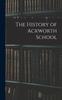 Книга The History of Ackworth School