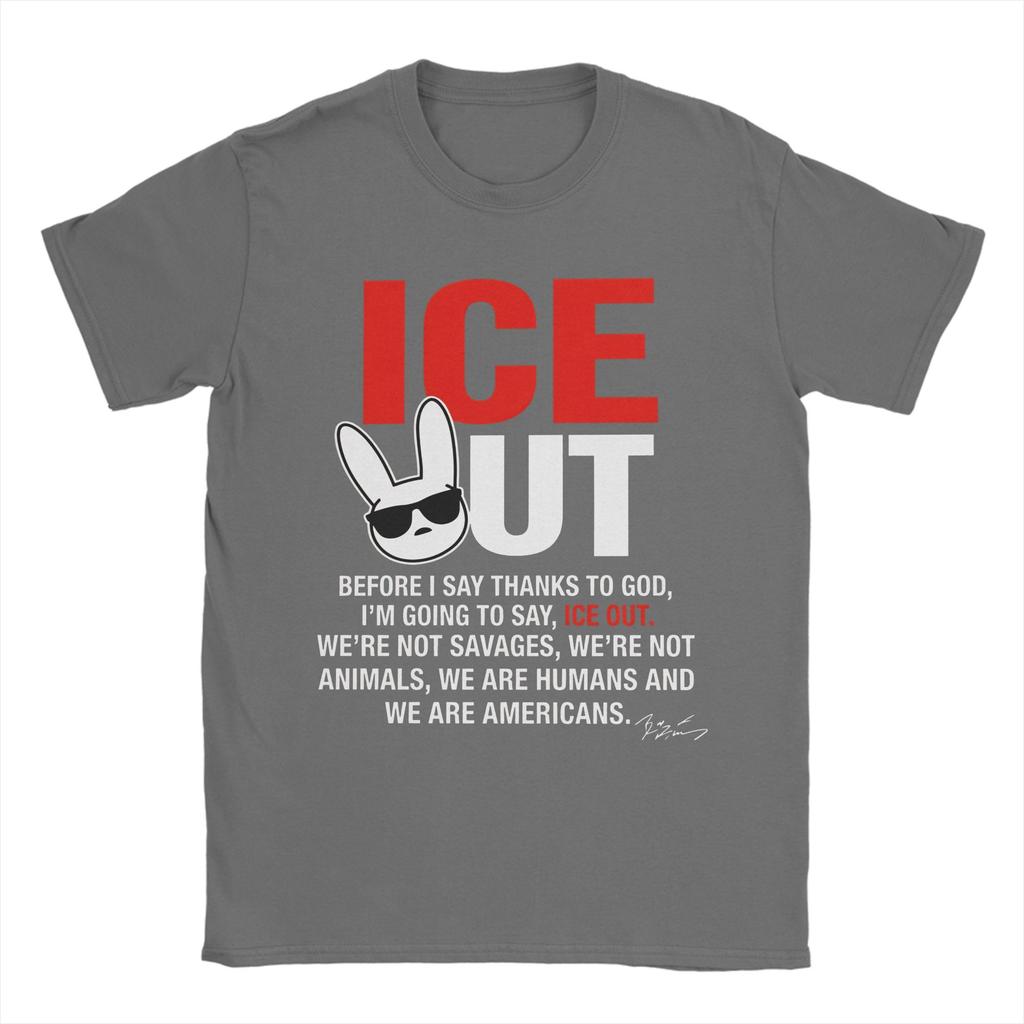 Im Going To Say ICE OUT Bad Bunny TShirts for Unisex Vintage Cotton Tees O Neck Short Sleeve T Shirt New Arrival Tops