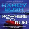 Nowhere To Run by Nancy Bush Paperback Book 9781420157321