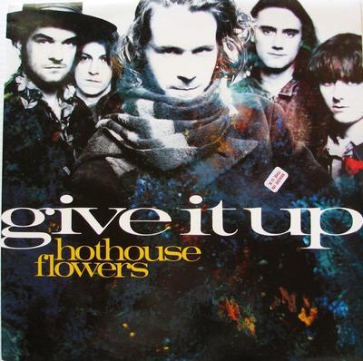 12-дюймовая пластинка HOTHOUSE FLOWERS Give It Up LONX258 London Records 1990 UK Rock Б/у