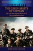 Книга The Green Berets of Vietnam - The U.S. Army Special Forces 61-71 - The Illustrated Edition