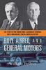 Книга Billy, Alfred, and General Motors : The Story of Two Unique Men, a Legendary Company, and a Remarkable Time In American History