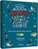 100 Adventures to Experience Before You Grow Up