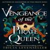Vengeance of the Pirate Queen by Tricia Levenseller Hardback Book 9781782694267