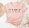 It's Ok To Not Be Ok T-shirt, Awareness Tee, Mental Health Shirt, Inspirational Gift, Motivational Top, Spiritual T-shirs, Meditation Shirts