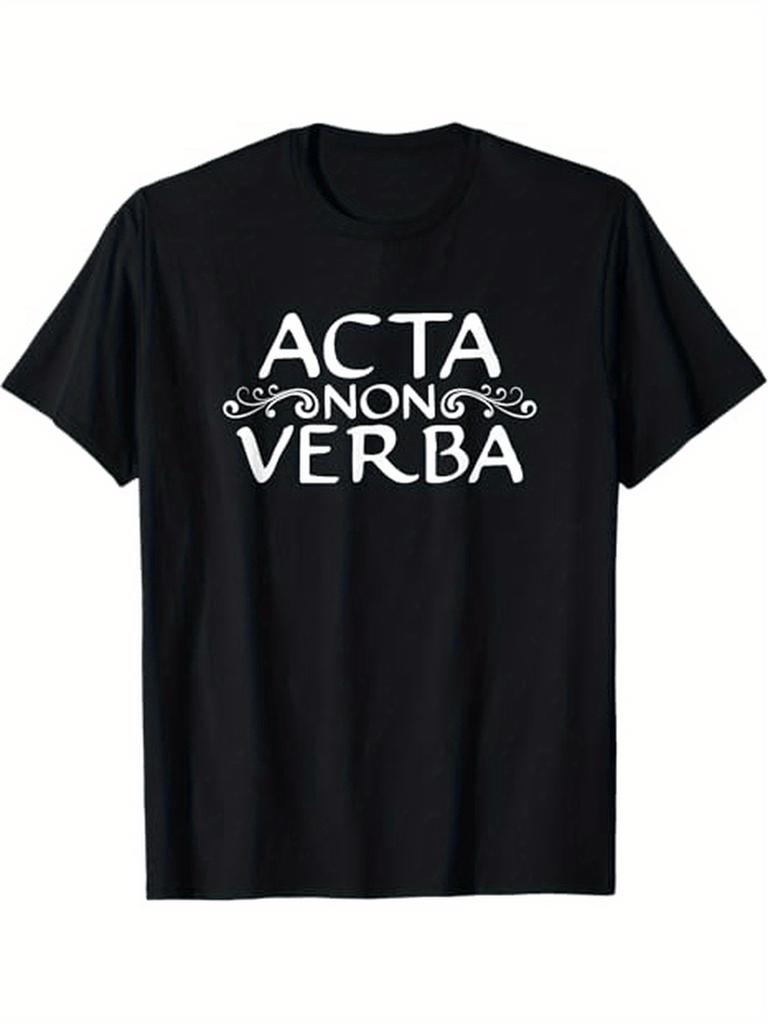 Acta Non Verba Дела Не Слова Раунисекс Цитата Латинская Поговорка Футболка 100% Хлопок Круглый Вырез Короткий Рукав Летняя Повседневная Унисекс Футболка