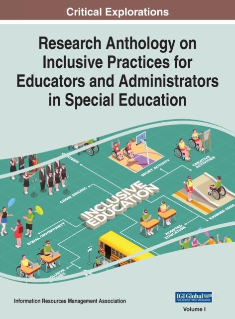 The Research Anthology On Inclusive Practices for Educators and Administrators In Special Education, VOL 1 : 1 Book