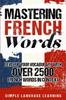 Книга Mastering French Words : Level Up Your Vocabulary with Over 2500 French Words In Context