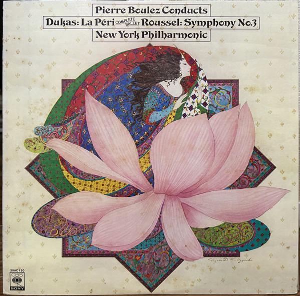 LP Record PIERRE BOULEZ, NEW YORK PHILHARMONI - Dukas: La Peri Complete Ballet / Ro 25AC120 CBS SONY 1977 Japan Classical Used
