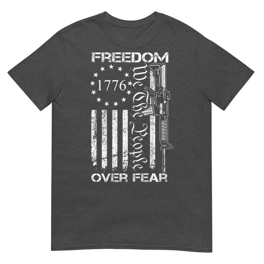 Freedom Over Fear Pro Gun Usa Flag 2nd Aunisexdunisext (On Back) Tshirt