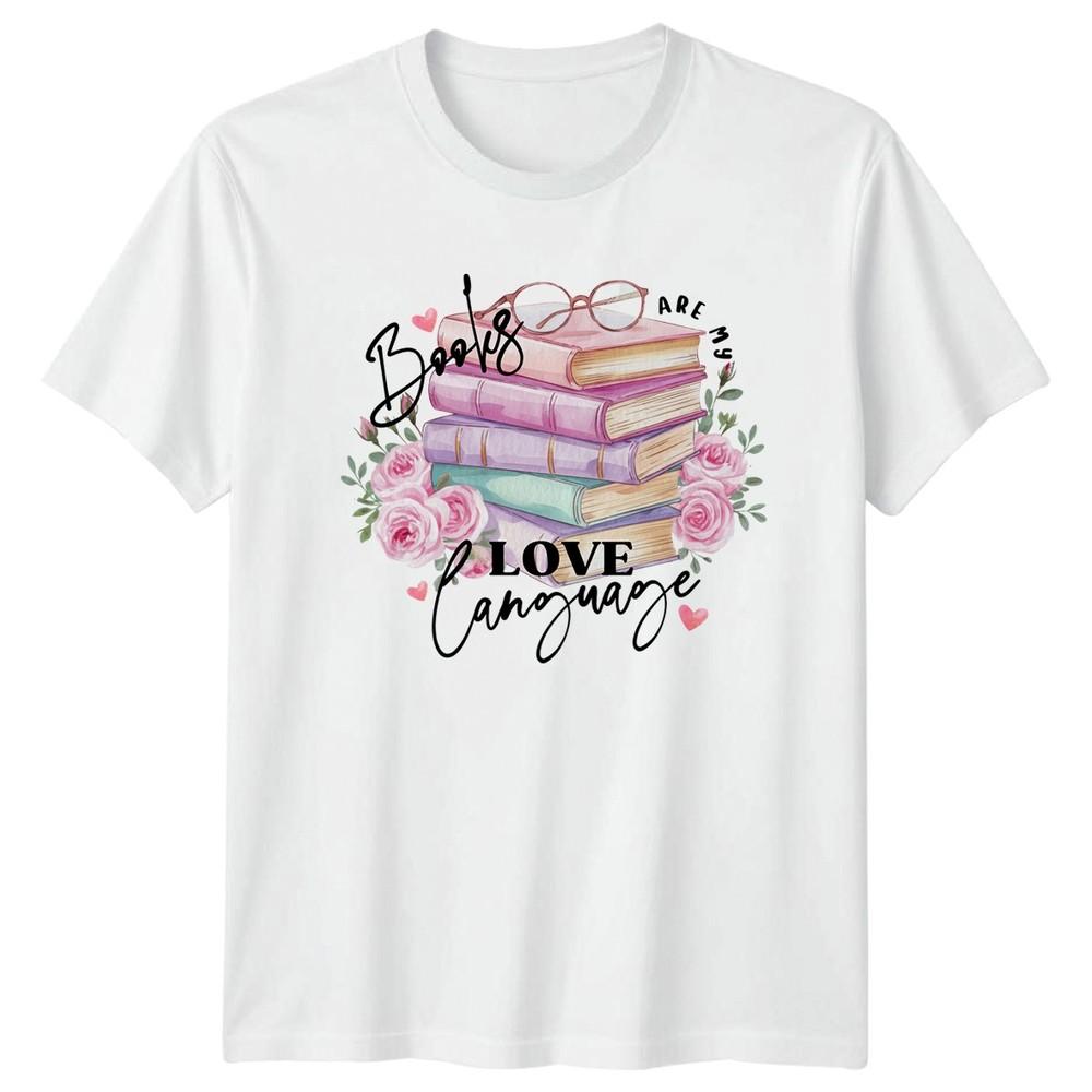 Books Are My Love Language Unisexs TShirt Book Lover Reading Birthday Gift