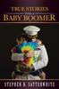 Книга True Stories from a Baby Boomer