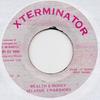 7inch Record SELASSIE I WARRIORS - Wealth & Money NONE XTerminator 1995 Jamaica Reggae, Ska & Dub Used
