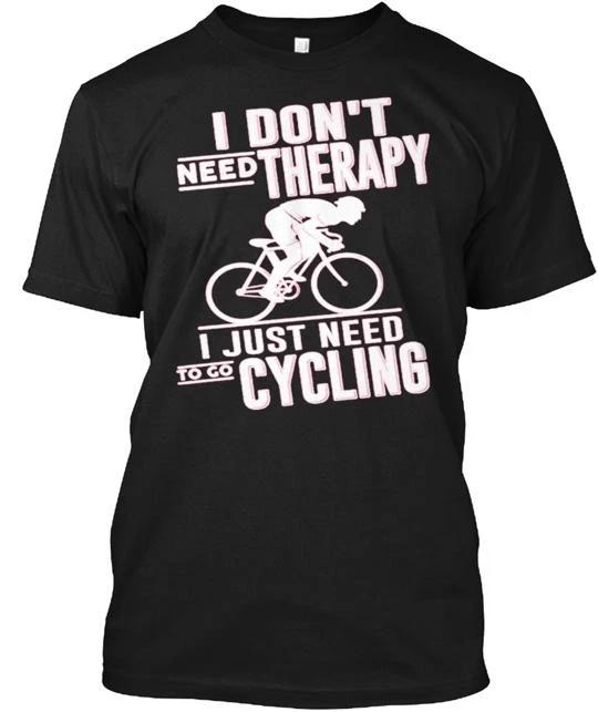 Just Need Go To Cycling T-Shirt Made in the USA Size S to 5XL