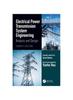 Книга Electrical Power Transmission System Engineering Analysis And Design 4Ed (Hb 2024)