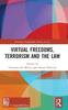 Книга Virtual Freedoms, Terrorism and the Law