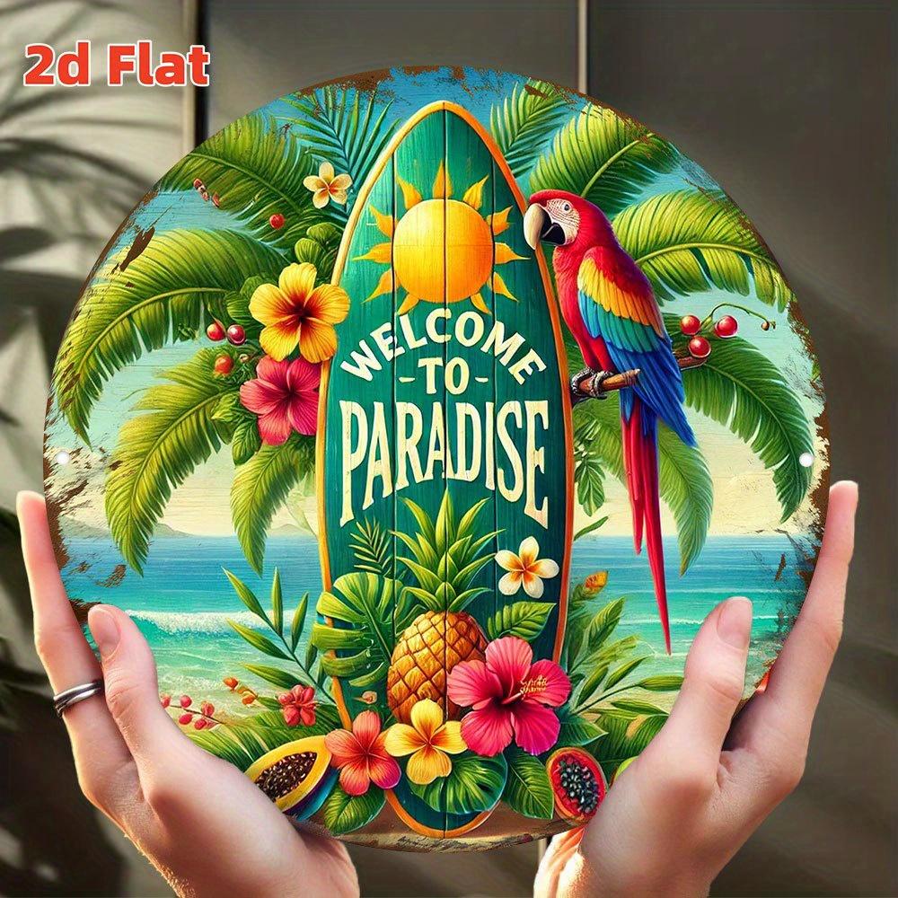 D Flat Welcome to Paradise Tropical Beach Metal Wall Art Round Aluminum Sign with Palm TreesPineappleHibiscus Design