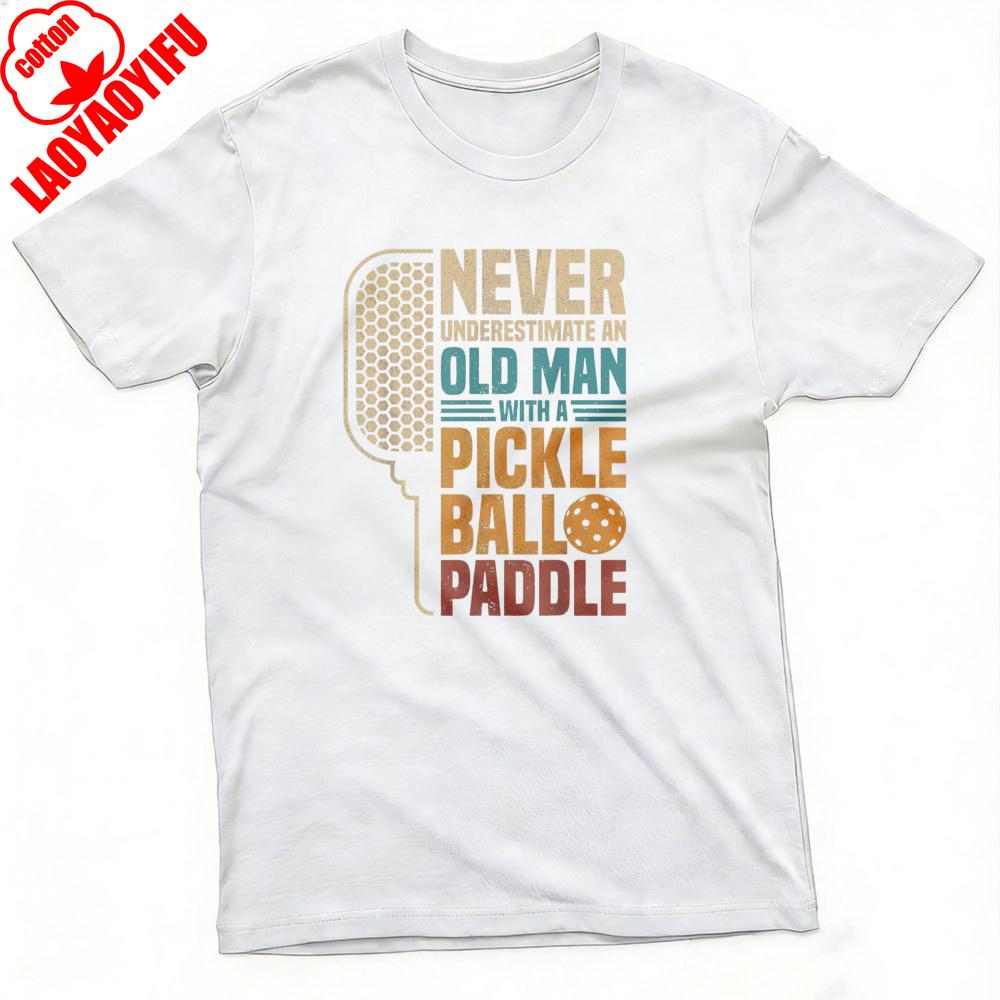 Never Underestimate An Old Man with A Pickleball Paddle Summer Men TShirt Casual Graphic Design for Outdoor Sports Tees
