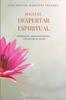 Книга Hacia El Despertar Espiritual : Meditacion, Autoconocimiento Y Desarrollo Personal
