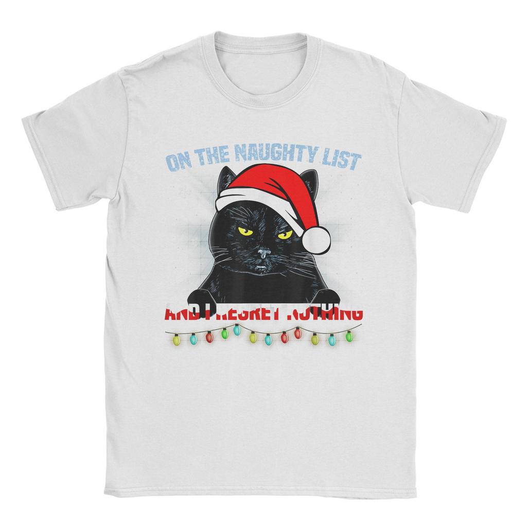 On The Naughty List And I Regret Nothing Cat Christmas T-Shirts Men Funny Tee Shirt Crewneck Short Sleeve Clothing