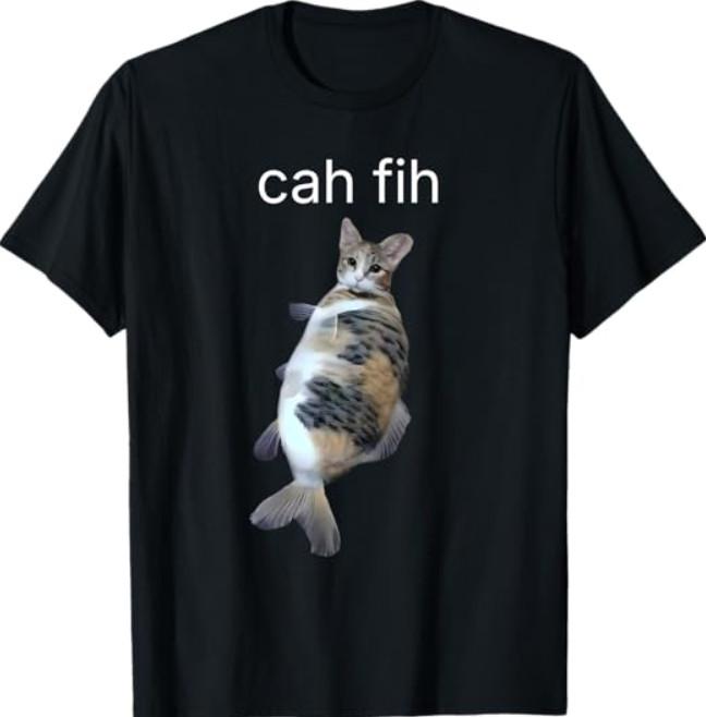 cah fih Meme Funny Humor,fih Fishing T-Shirt