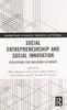 Книга Social Entrepreneurship and Social Innovation : Ecosystems for Inclusion In Europe