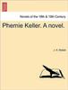 Книга Phemie Keller. a Novel. Vol. III