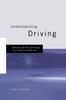 Книга Understanding Driving : Applying Cognitive Psychology To a Complex Everyday Task