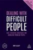 Книга Dealing with Difficult People : Fast, Effective Strategies for Handling Problem People