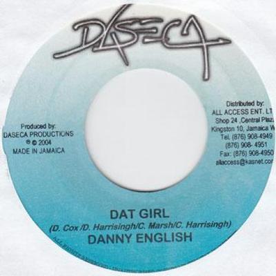 7-дюймовая пластинка DANNY ENGLISH / DESPERADO - Dat Girl / Jamaica Daseca 2004, Jamaica Reggae, Ska & Dub