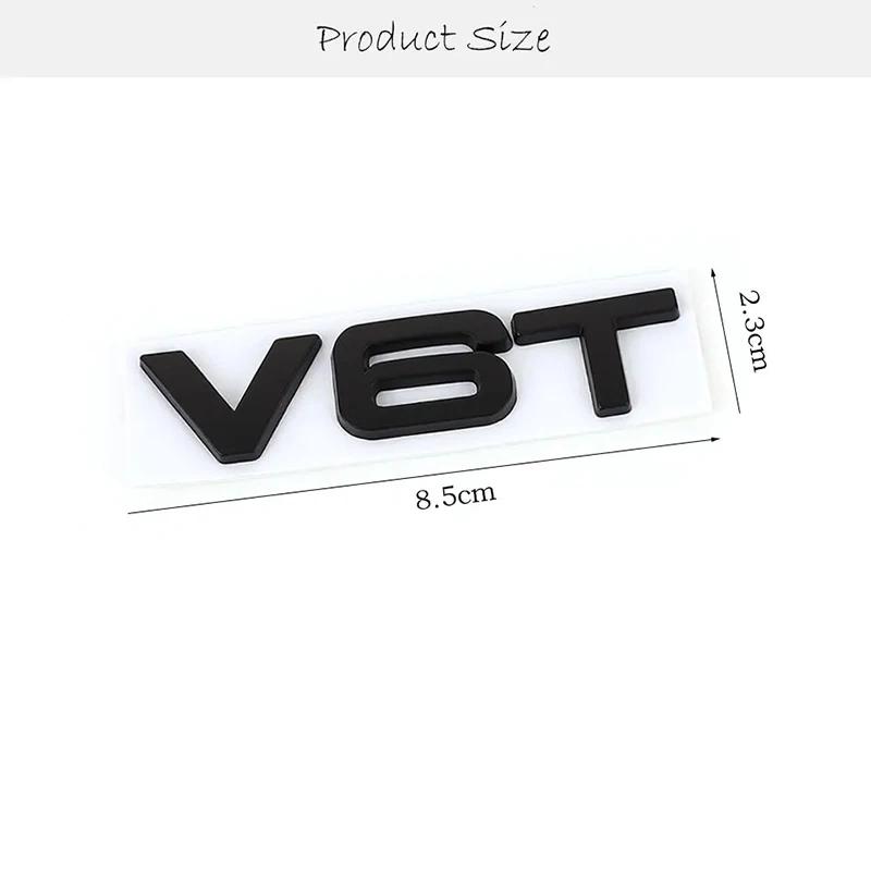3D Metal V6T V8T Logo Car Emblem Badge Decals Trunk Displacement Sticker For s1 S3 S4 S5 S6 S7 S8 A4L A5 A6L A7 Q3 Q5 Q7 A3