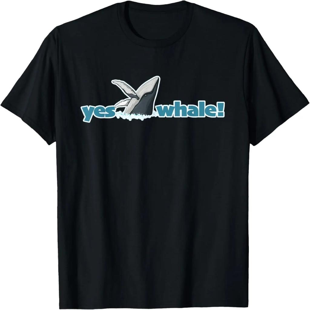 Yes Whale! T-Shirt