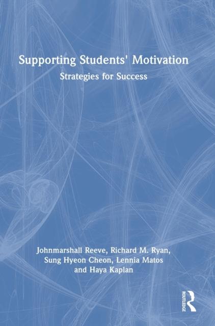 The Supporting Students' Motivation : Strategies for Success Book