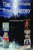 Книга The Ultimate Soul Journey