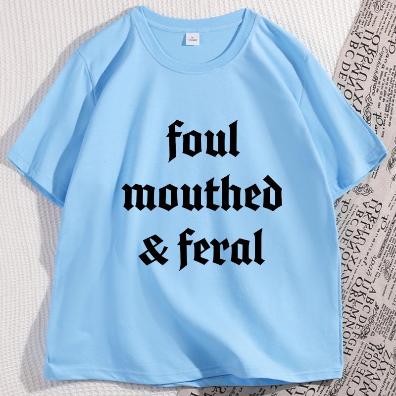 Funny Feral Unhinged Graphic Tee Shirt Wild Woman Mood T Shirt Men Women Casual Cotton Short Sleeve Tshirt Breathable Loose Tee