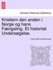 Книга Kristiern Den Anden I Norge Og Hans F Ngsling. Et Historisk Unders Gelse.
