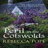 Peril In the Cotswolds by Rebecca Author Tope Paperback Book 9780749021993