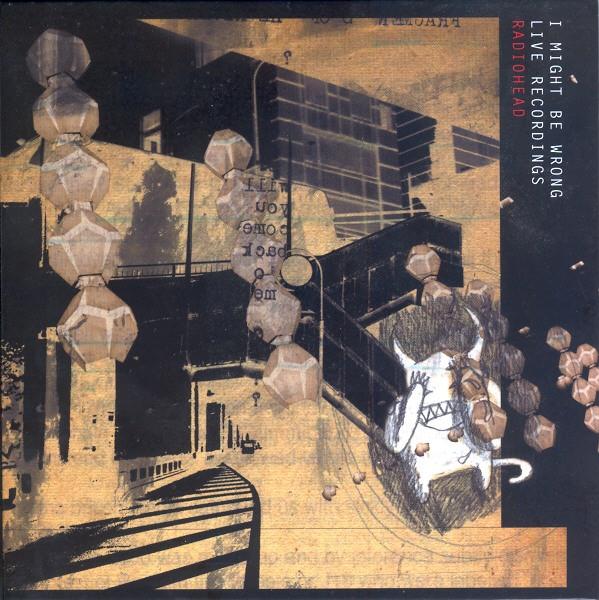 CD RADIOHEAD I Might Be Wrong Записи концертов 724353661625 Parlophone 2001 Европа Рок Б/у