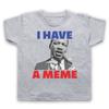 I Have A Meme Martin Luther King Mlk Funny Parody Kids Childs T-Shirt